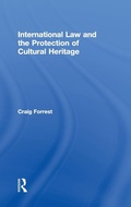 Cover: International Law and the Protection of Cultural Heritage - Routledge