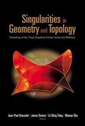 Cover: Singularities In Geometry And Topology - Proceedings Of The Trieste Singularity Summer School And Workshop - World Scientific Publishing Co Pte Ltd