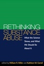 Cover: Rethinking Substance Abuse - Guilford Publications