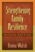 Cover: Strengthening Family Resilience, Second Edition - Guilford Publications