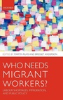 Cover: Who Needs Migrant Workers? - Oxford University Press