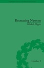Cover: Recreating Newton - Pickering & Chatto (Publishers) Ltd