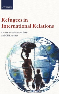 Enlarge image Cover: Refugees in International Relations - Oxford University Press