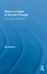 Abbildung von: History of Islam in German Thought - Routledge