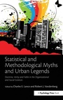 Cover: Statistical and Methodological Myths and Urban Legends - Routledge