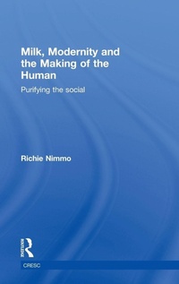Enlarge image Cover: Milk, Modernity and the Making of the Human - Routledge
