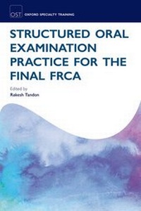 Abbildung von: Structured Oral Examination Practice for the Final FRCA - Oxford University Press