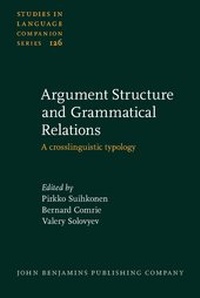 Enlarge image Cover: Argument Structure and Grammatical Relations - John Benjamins Publishing Co