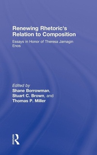 Enlarge image Cover: Renewing Rhetoric's Relation to Composition - Routledge