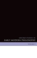 Cover: Oxford Studies in Early Modern Philosophy Volume V - Oxford University Press