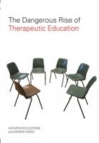 Abbildung von: The Dangerous Rise of Therapeutic Education - Routledge