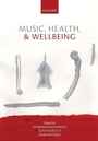 Cover: Music, Health, and Wellbeing - Oxford University Press