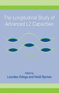 Cover: The Longitudinal Study of Advanced L2 Capacities - Routledge
