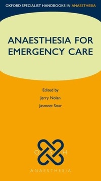 Enlarge image Cover: Anaesthesia for Emergency Care - Oxford University Press