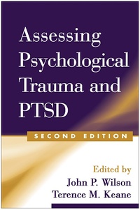 Enlarge image Cover: Assessing Psychological Trauma and PTSD, Second Edition - Guilford Publications