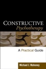 Cover: Constructive Psychotherapy - Guilford Publications