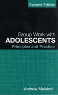 Cover: Group Work with Adolescents - Guilford Publications