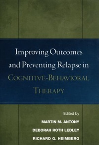 Enlarge image Cover: Improving Outcomes and Preventing Relapse in Cognitive-Behavioral Therapy - Guilford Publications