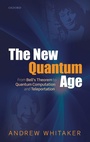 Cover: The New Quantum Age - Oxford University Press