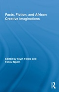 Cover: Facts, Fiction, and African Creative Imaginations - Routledge