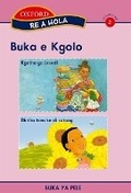 Cover: Buka e kgolo: Stage 2: Big book - Oxford University Press Southern Africa