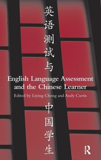 Enlarge image Cover: English Language Assessment and the Chinese Learner - Routledge
