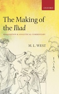 Cover: The Making of the Iliad - Oxford University Press