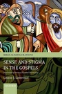 Cover: Sense and Stigma in the Gospels - Oxford University Press