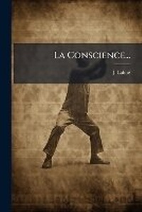 Enlarge image Cover: La Conscience... - Nabu Press