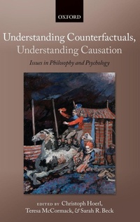 Enlarge image Cover: Understanding Counterfactuals, Understanding Causation - Oxford University Press