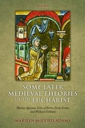 Cover: Some Later Medieval Theories of the Eucharist - Oxford University Press