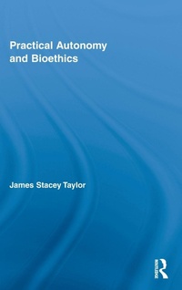 Enlarge image Cover: Practical Autonomy and Bioethics - Routledge