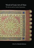 Cover: Word of God, Art of Man: The Qur'an and its Creative Expressions - Oxford University Press