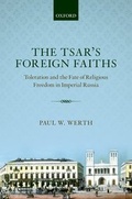 Cover: The Tsar's Foreign Faiths - Oxford University Press