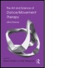 Cover: The Art and Science of Dance/Movement Therapy - Routledge