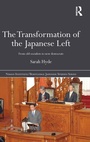 Cover: The Transformation of the Japanese Left - Routledge