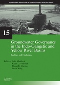 Cover: Groundwater Governance in the Indo-Gangetic and Yellow River Basins - CRC Press