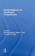 Cover: World Religions for Healthcare Professionals - Routledge