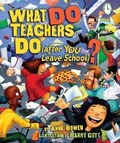 Cover: What DO Teachers Do (after YOU Leave School)? - Lerner Publishing Group