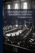 Cover: Von Der Pflicht Zur Denuntiation Von Verbrechen - Nabu Press