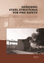 Cover: Designing Steel Structures for Fire Safety - CRC Press