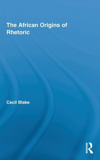 Enlarge image Cover: The African Origins of Rhetoric - Routledge