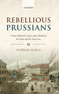 Enlarge image Cover: Rebellious Prussians - Oxford University Press
