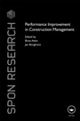 Cover: Performance Improvement in Construction Management - Routledge