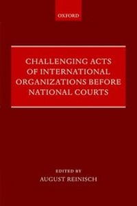 Abbildung von: Challenging Acts of International Organizations Before National Courts - Oxford University Press