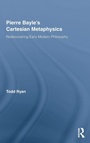 Cover: Pierre Bayle's Cartesian Metaphysics - Routledge