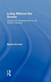 Enlarge image Cover: Living Without the Screen - Routledge