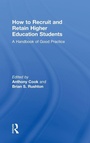 Cover: How to Recruit and Retain Higher Education Students - Routledge
