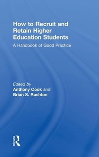 Enlarge image Cover: How to Recruit and Retain Higher Education Students - Routledge