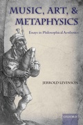 Cover: Music, Art, and Metaphysics - Oxford University Press